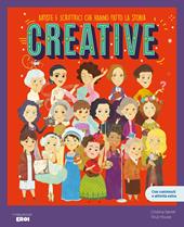 Creative: artiste e scrittrici che hanno fatto la storia. Libri per bambini per conoscere i grandi personaggi della storia e i valori che li hanno ispirati