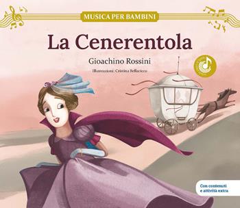 La Cenerentola. Gioachino Rossini. Ediz. a colori  - Libro Shackleton 2025, Musica per bambini | Libraccio.it