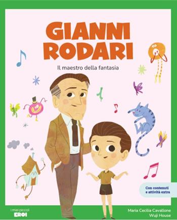 Gianni Rodari. Il maestro della fantasia. Ediz. a colori. Con contenuti extra - Maria Cecilia Cavallone - Libro Shackleton 2025, I miei piccoli eroi | Libraccio.it