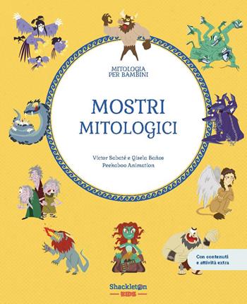Mostri mitologici. Ediz. a colori - Víctor Sabaté - Libro Shackleton 2025, Mitologia per bambini | Libraccio.it