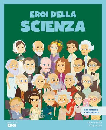 Eroi della scienza. Con contenuti e attività extra. Ediz. a colori - Víctor Sabaté - Libro Shackleton 2026, I miei piccoli eroi | Libraccio.it