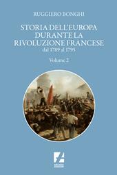 Storia dell'Europa durante la rivoluzione francese. Dal 1789 al 1795. Vol. 2