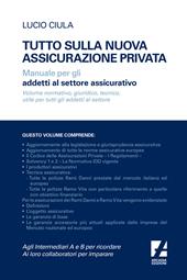 Tutto sulla nuova assicurazione privata. Manuale per gli addetti al settore assicurativo