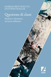Questione di classi. Sfruttati e sfruttatori nel terzo millennio
