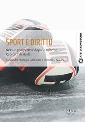 Sport e diritto. Nessi e prospettive dopo le riforme. Raccolta di studi