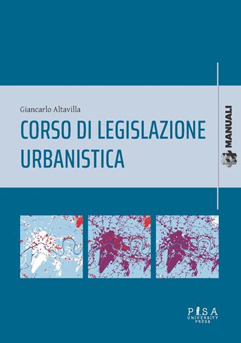 Corso di legislazione urbanistica  - Libro Pisa University Press 2025, Manuali | Libraccio.it