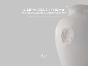A memoria di forma. Ediz. a colori  - Libro Pisa University Press 2025 | Libraccio.it