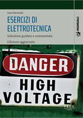 Esercizi di elettrotecnica. Soluzione guidata e commentata