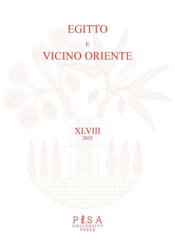 Egitto e Vicino Oriente (2025). Vol. 48  - Libro Pisa University Press 2026 | Libraccio.it