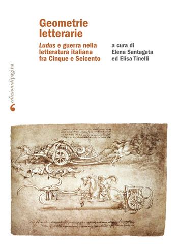 Geometrie letterarie. «Ludus» e guerra nella letteratura italiana fra Cinque e Seicento  - Libro Edizioni di Pagina 2024, Due punti | Libraccio.it