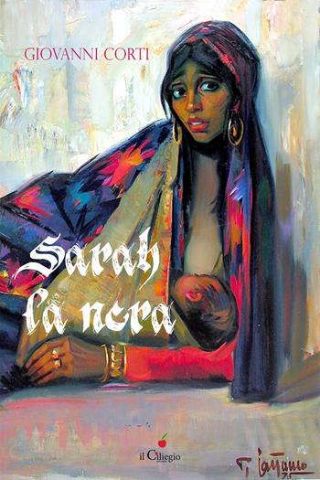 Sarah la nera - Giovanni Corti - Libro Il Ciliegio 2025, Noir e gialli | Libraccio.it