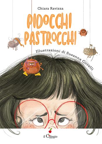 Pidocchi pastrocchi. Ediz. a colori - Chiara Ravizza - Libro Il Ciliegio 2025, Dai 3 ai 6 anni | Libraccio.it