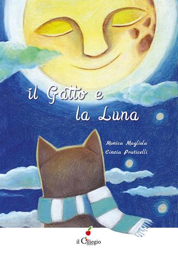 Il gatto e la luna. Ediz. italiana e inglese - Monica Magliola - Libro Il Ciliegio 2025, Dai 6 ai 99 anni | Libraccio.it