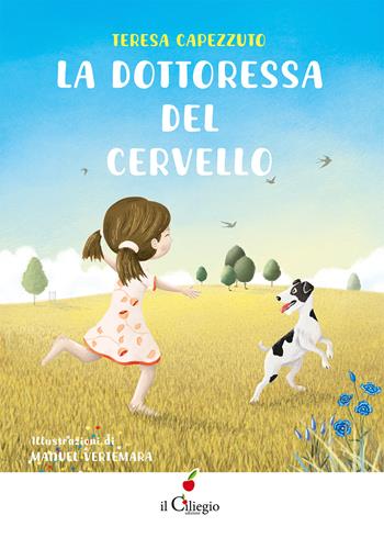 La dottoressa del cervello - Teresa Capezzuto - Libro Il Ciliegio 2026, Dai 9 ai 99 anni | Libraccio.it