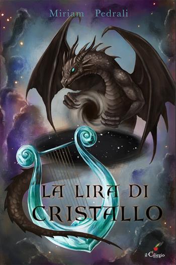 La lira di cristallo - Miriam Pedrali - Libro Il Ciliegio 2026, Pegaso | Libraccio.it