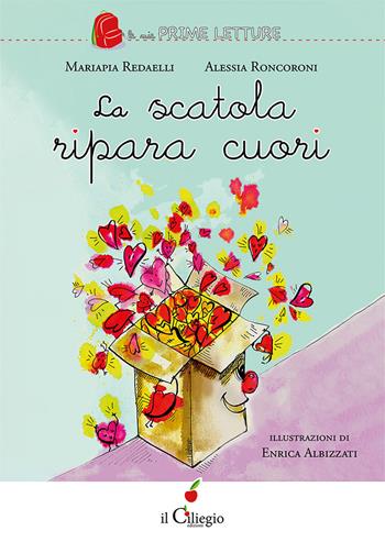 La scatola ripara cuori - Mariapia Redaelli, Alessia Roncoroni - Libro Il Ciliegio 2026, Le mie prime letture | Libraccio.it
