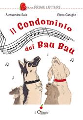 Il condominio dei bau bau. Ediz. a colori