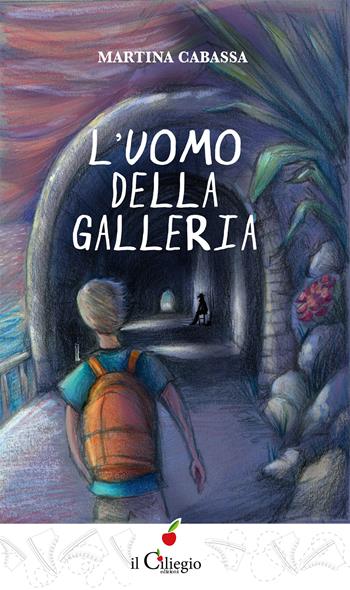 L'uomo della galleria - Martina Cabassa - Libro Il Ciliegio 2026, Teenager | Libraccio.it
