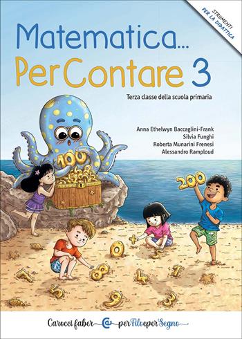 Matematica… PerContare 3. Terza classe della scuola primaria - Alessandro Ramploud, Anna Ethelwyn Baccaglini-Frank, Silvia Funghi - Libro Carocci 2025, Per filo e per segno | Libraccio.it