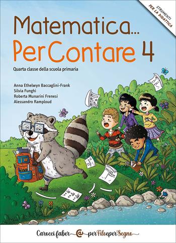 Matematica… PerContare 4. Quarta classe della scuola primaria - Alessandro Ramploud, Anna Ethelwyn Baccaglini-Frank, Silvia Funghi - Libro Carocci 2026, Per filo e per segno | Libraccio.it