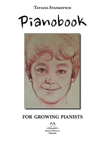 Pianobook. For growing pianists - Tatiana Stankovych - Libro Edizioni Momenti-Ribera 2023 | Libraccio.it