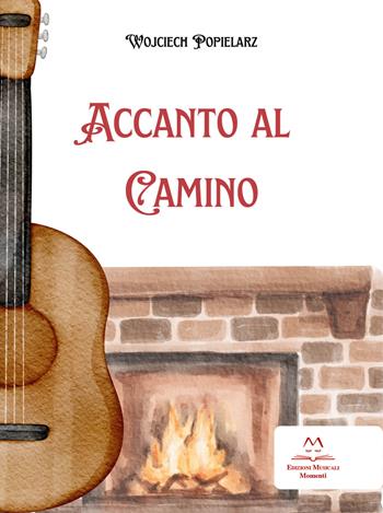 Accanto al camino - Wojciech Popielarz - Libro Edizioni Momenti-Ribera 2025 | Libraccio.it