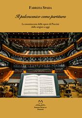 Il palcoscenico come partitura. La messinscena delle opere di Puccini dalle origini a oggi