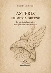 Asterix e il mito moderno. La spirale della serialità, della parodia e della resistenza