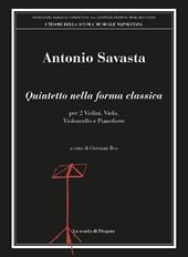 Quintetto nella forma classica. Per 2 violini, viola, violoncello e pianoforte