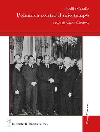 Polemica contro il mio tempo - Panfilo Gentile - Libro La Scuola di Pitagora 2025, Pietas literaria | Libraccio.it