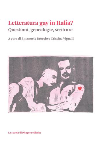 Letteratura gay in Italia? Questioni, genealogie, scritture  - Libro La Scuola di Pitagora 2025, Biblioteca di studi umanistici | Libraccio.it