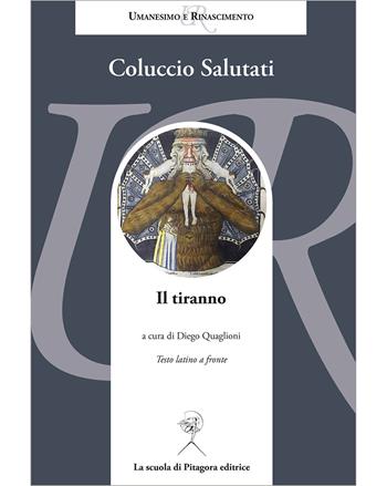 Il tiranno - Coluccio Salutati - Libro La Scuola di Pitagora 2026, Umanesimo e Rinascimento | Libraccio.it