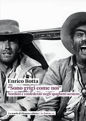 «Sono grigi come noi». Nordisti e confederati negli spaghetti western