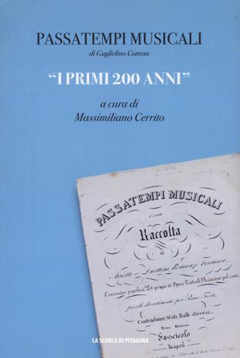 Passatempi musicali di Guglielmo Cottrau. «I primi 200 anni»  - Libro La Scuola di Pitagora 2026 | Libraccio.it