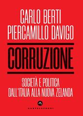 Corruzione. Società e politica dall'Italia alla nuova...