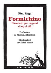 Formichino. Racconto per ragazzi di ogni età