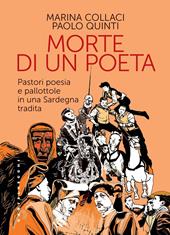 La morte di un poeta. Pastori poesia e pallottole in una Sardegna tradita