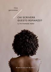 Chi scriverà questo romanzo? Il puttaniere nero