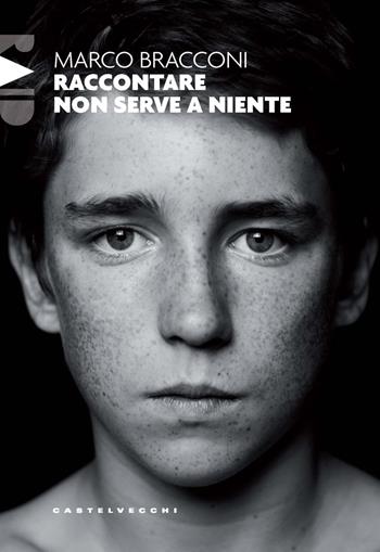 Raccontare non serve a niente - Marco Bracconi - Libro Castelvecchi 2025, Raid | Libraccio.it