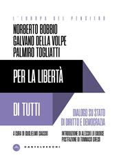 Per la libertà di tutti. Dialogo su Stato di diritto e democrazia