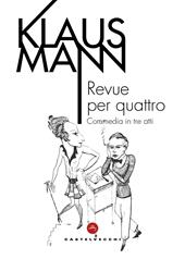Revue per quattro. Commedia in tre atti