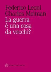 La guerra è una cosa da vecchi?