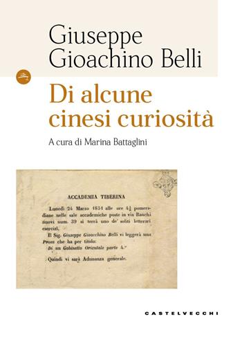 Di alcune cinesi curiosità - Giuseppe Gioachino Belli - Libro Castelvecchi 2026, Le Navi | Libraccio.it