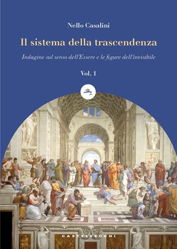 Il sistema della trascendenza. Vol. 1: Indagine sul senso dell'Essere - Nello Casalini - Libro Castelvecchi 2026, Le boe | Libraccio.it