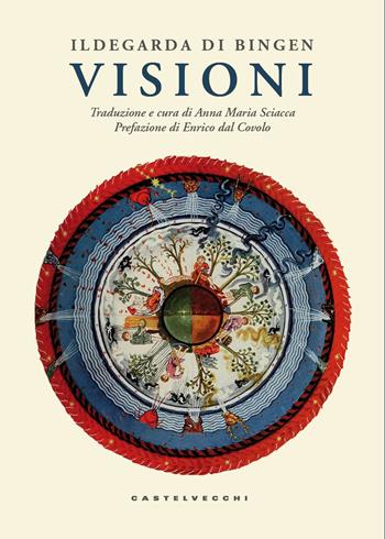 Visioni - Ildegarda di Bingen (santa) - Libro Castelvecchi 2025 | Libraccio.it