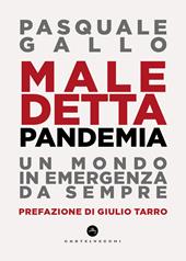 Maledetta pandemia. Un mondo in emergenza da sempre