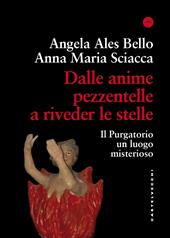 Dalle anime pezzentelle a riveder le stelle. Il Purgatorio un luogo misterioso