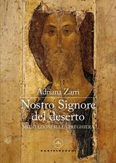 Nostro Signore del deserto. Meditazioni sulla preghiera