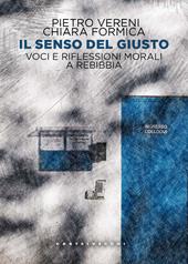 Il senso del giusto. Voci e riflessioni morali a Rebibbia