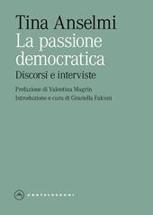 La passione democratica. Discorsi e interviste